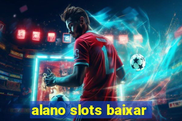 alano slots baixar